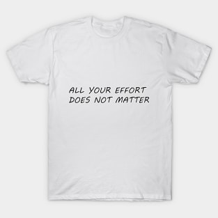 EFFORT T-Shirt